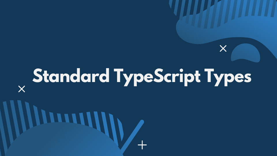 Standard TypeScript Types